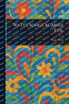 Watt's Songs Against Evil