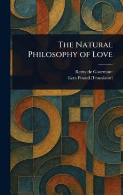 The Natural Philosophy of Love