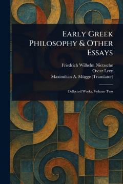 Coperta cărții Early Greek Philosophy & Other Essays