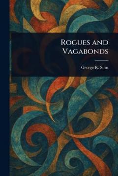 Rogues and Vagabonds