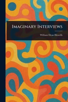 Imaginary Interviews