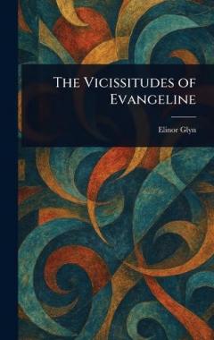 Coperta cărții The Vicissitudes of Evangeline