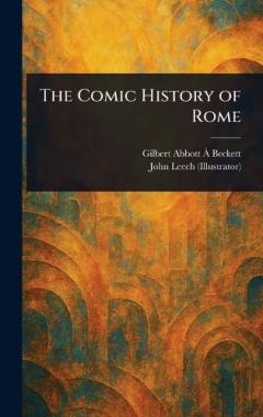 Coperta cărții The Comic History of Rome