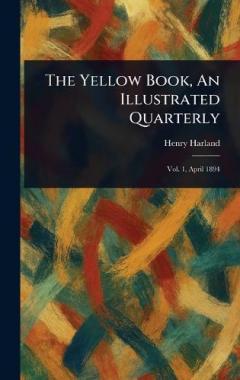 The Yellow Book, An Illustrated Quarterly