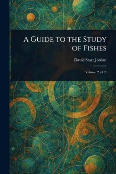 A Guide to the Study of Fishes