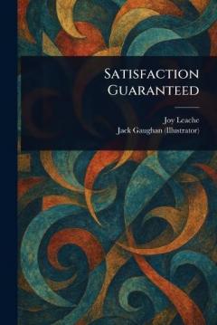 Coperta cărții Satisfaction Guaranteed