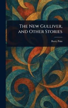 The New Gulliver, and Other Stories