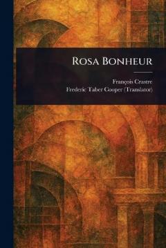 Coperta cărții Rosa Bonheur