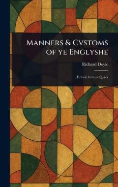 Coperta cărții Manners & Cvstoms of Ye Englyshe