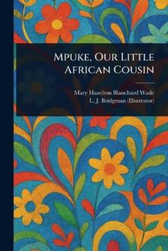 Coperta cărții Mpuke, Our Little African Cousin