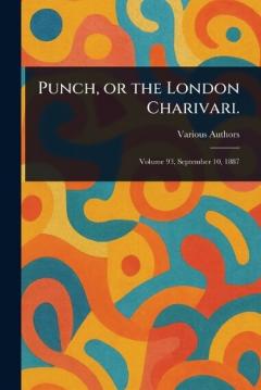 Punch, or the London Charivari.