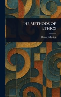 The Methods of Ethics