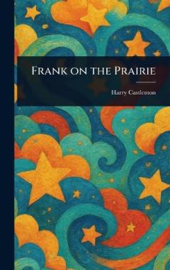 Frank on the Prairie