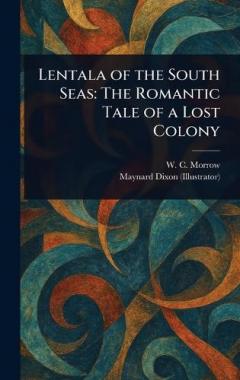 Coperta cărții Lentala of the South Seas: The Romantic Tale of a Lost Colony