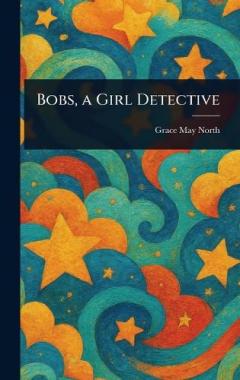 Coperta cărții Bobs, a Girl Detective