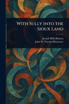 Coperta cărții With Sully Into the Sioux Land
