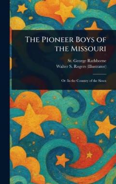 Coperta cărții The Pioneer Boys of the Missouri