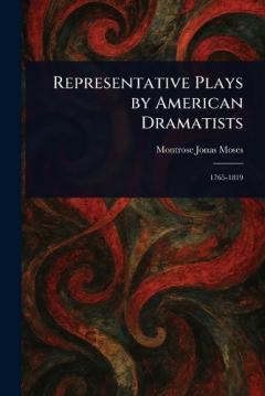 Coperta cărții Representative Plays by American Dramatists