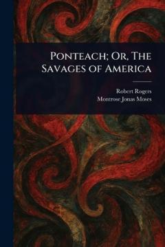 Coperta cărții Ponteach; Or, The Savages of America