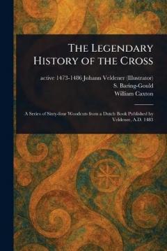 The Legendary History of the Cross