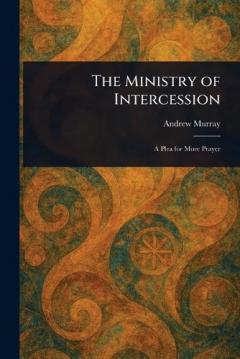 The Ministry of Intercession