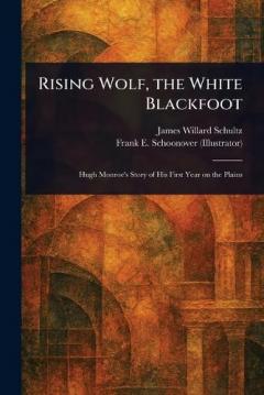 Coperta cărții Rising Wolf, the White Blackfoot