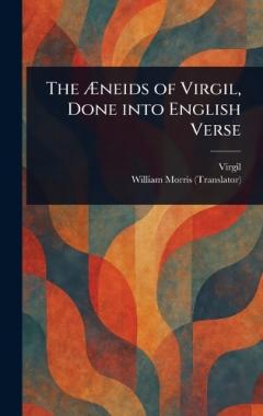 The Æneids of Virgil, Done Into English Verse