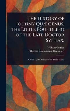Coperta cărții The History of Johnny Quæ Genus, the Little Foundling of the Late Doctor Syntax.