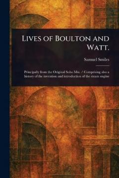 Lives of Boulton and Watt.