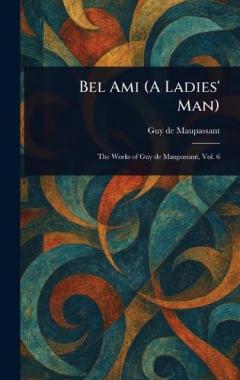 Bel Ami (A Ladies' Man)