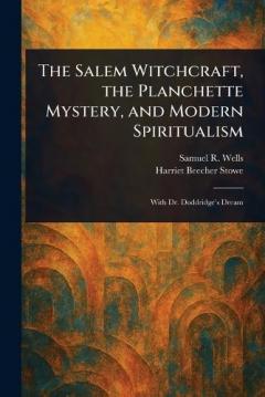 The Salem Witchcraft, the Planchette Mystery, and Modern Spiritualism