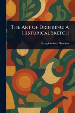 Coperta cărții The Art of Drinking: A Historical Sketch
