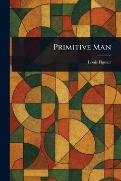Coperta cărții Primitive Man