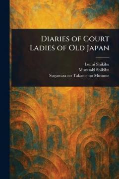 Coperta cărții Diaries of Court Ladies of Old Japan