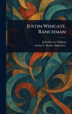 Coperta cărții Justin Wingate, Ranchman