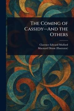 Coperta cărții The Coming of Cassidy-And the Others