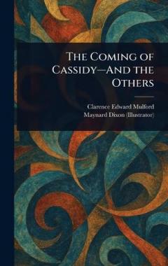 Coperta cărții The Coming of Cassidy-And the Others