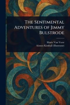 Coperta cărții The Sentimental Adventures of Jimmy Bulstrode