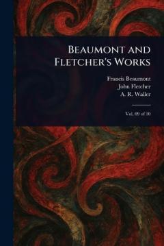 Coperta cărții Beaumont and Fletcher's Works