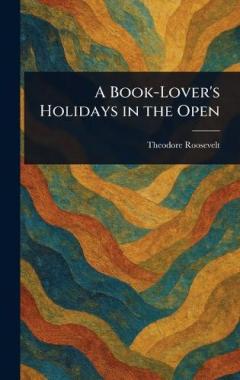 A Book-Lover's Holidays in the Open