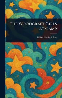 Coperta cărții The Woodcraft Girls at Camp