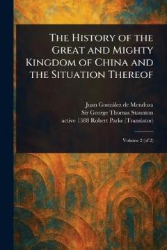 Coperta cărții The History of the Great and Mighty Kingdom of China and the Situation Thereof
