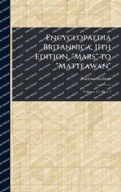 Encyclopaedia Britannica, 11th Edition, "Mars" to "Matteawan"