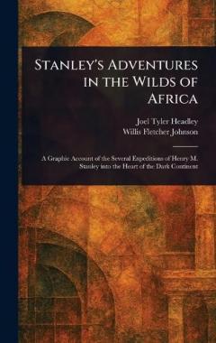 Stanley's Adventures in the Wilds of Africa