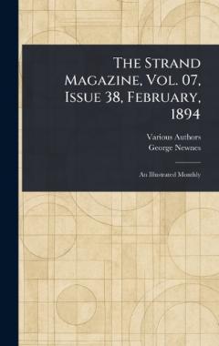 The Strand Magazine, Vol. 07, Issue 38, February, 1894