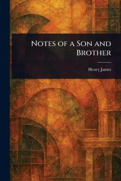 Notes of a Son and Brother