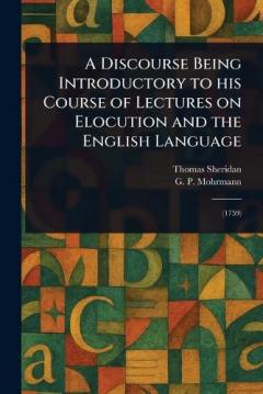 Coperta cărții A Discourse Being Introductory to His Course of Lectures on Elocution and the English Language