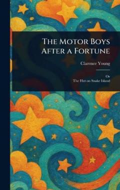 The Motor Boys After a Fortune