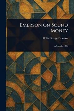Emerson on Sound Money