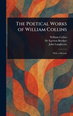 Coperta cărții The Poetical Works of William Collins